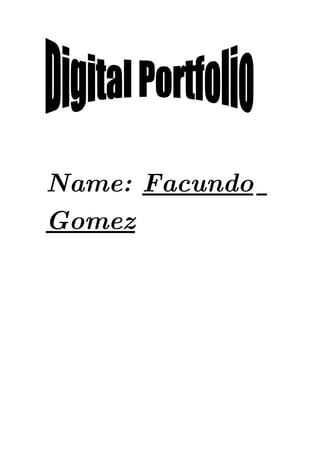 Name: Facundo
Gomez
 