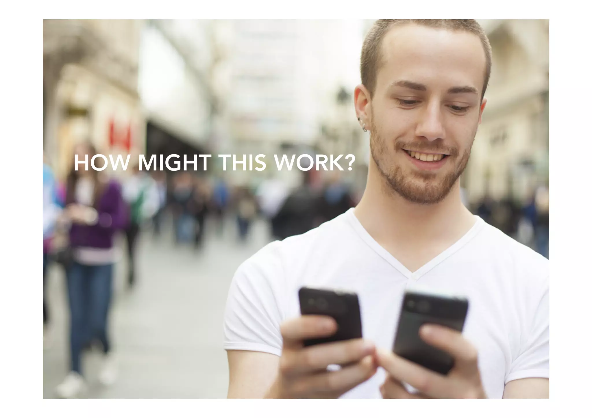 SPITFIRE / Engage 6
HOW MIGHT THIS WORK?
 