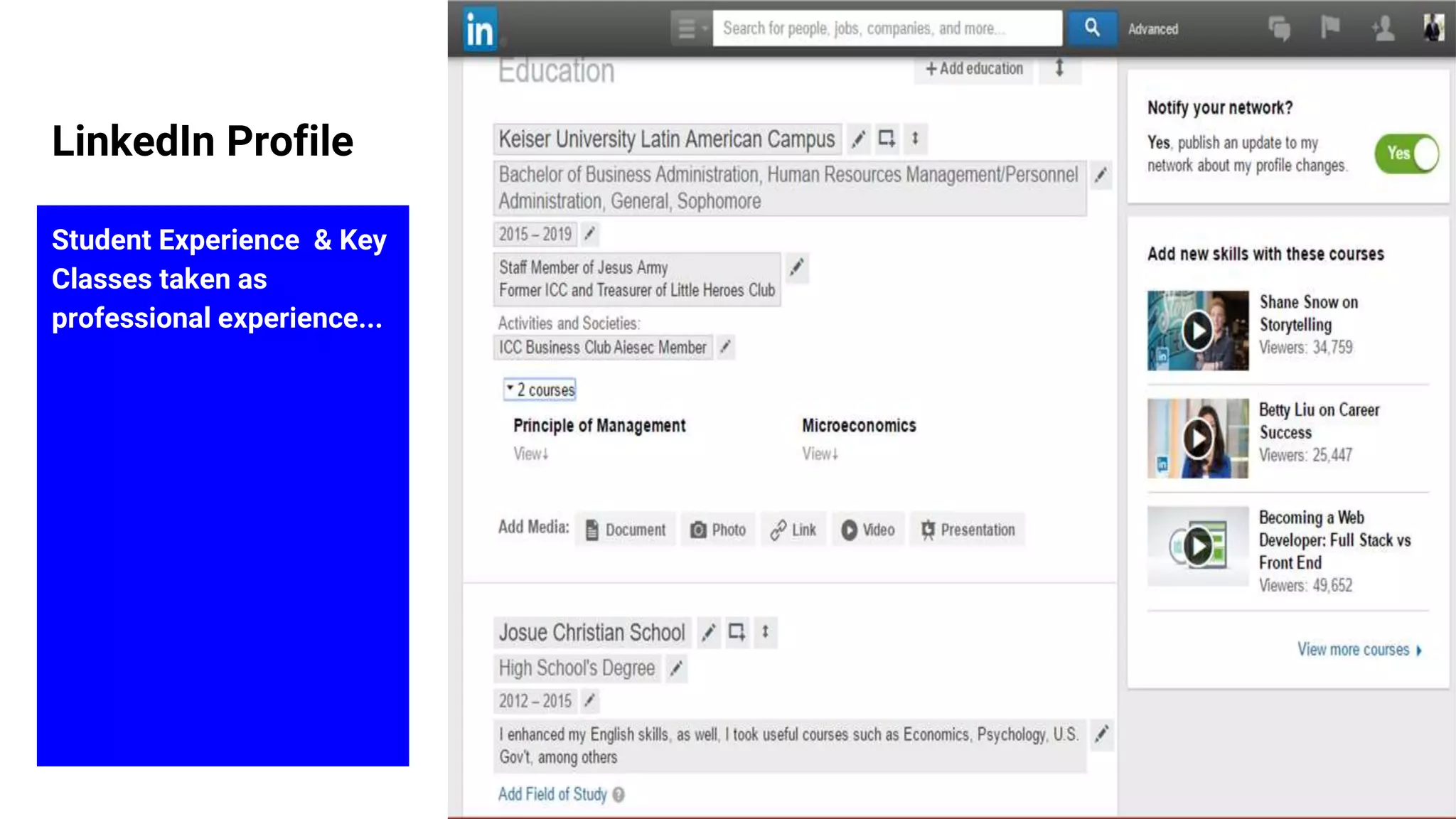 LinkedIn Profile
Student Experience & Key
Classes taken as
professional experience...
 