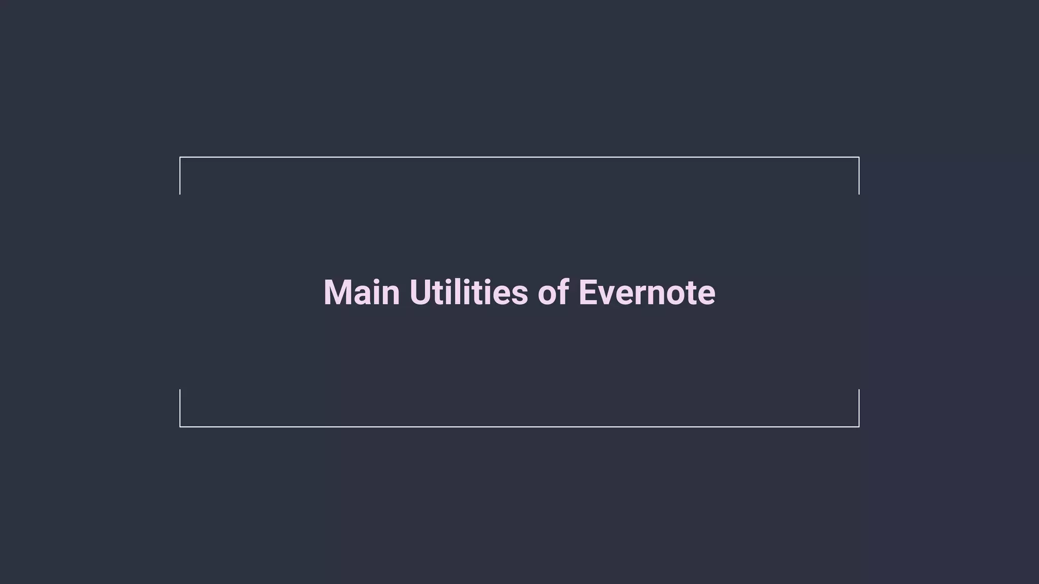 Main Utilities of Evernote
 