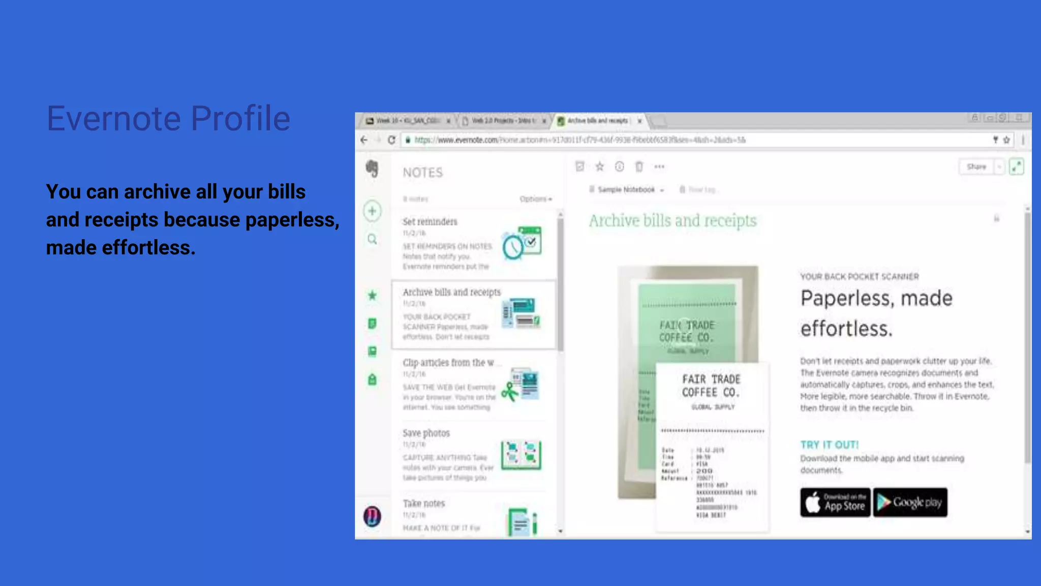 Evernote Profile
You can archive all your bills
and receipts because paperless,
made effortless.
 