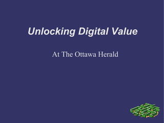 Unlocking Digital Value

     At The Ottawa Herald
 