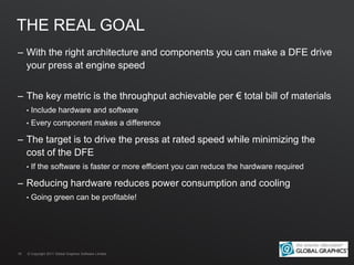 THE REAL GOAL
– With the right architecture and components you can make a DFE drive
  your press at engine speed


– The k...