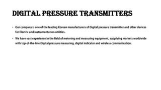 Digital pressure transmitters
•
•
 