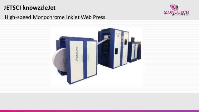 High-speed Monochrome Inkjet Web Press
JETSCI knowzzleJet
 