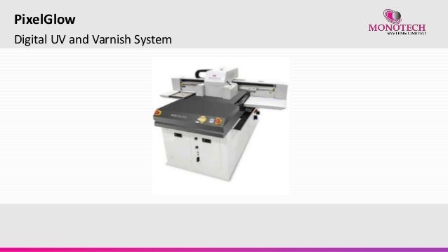 Digital UV and Varnish System
PixelGlow
 