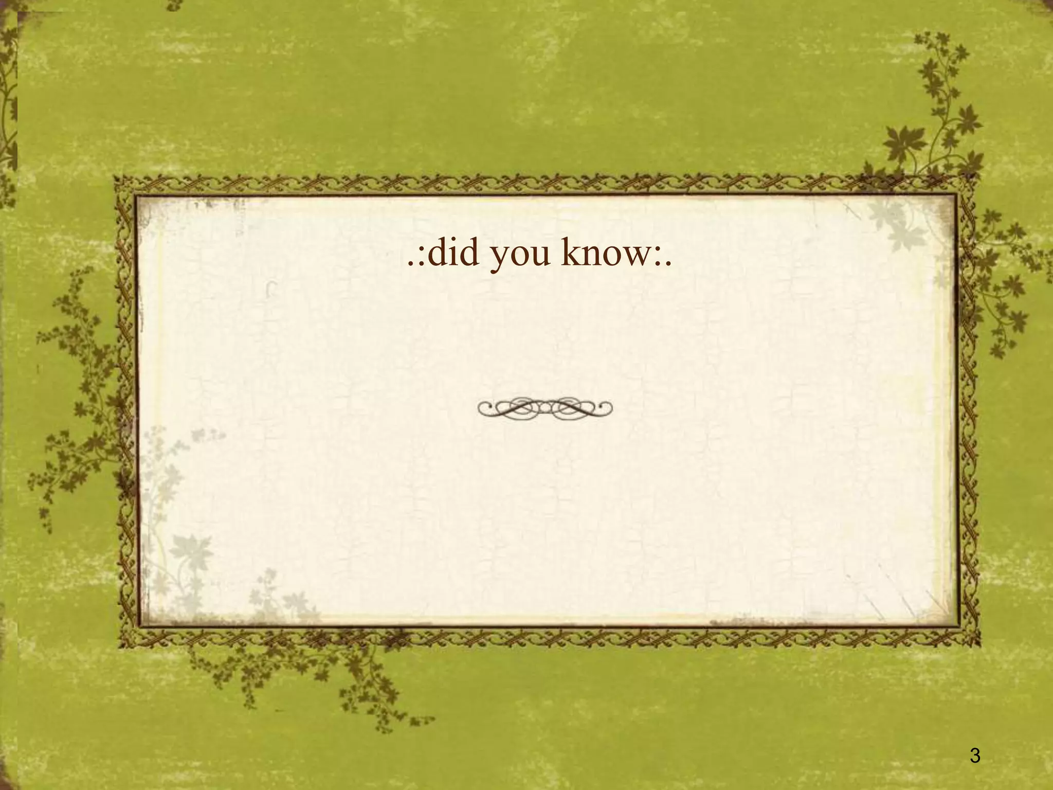 .:did you know:.