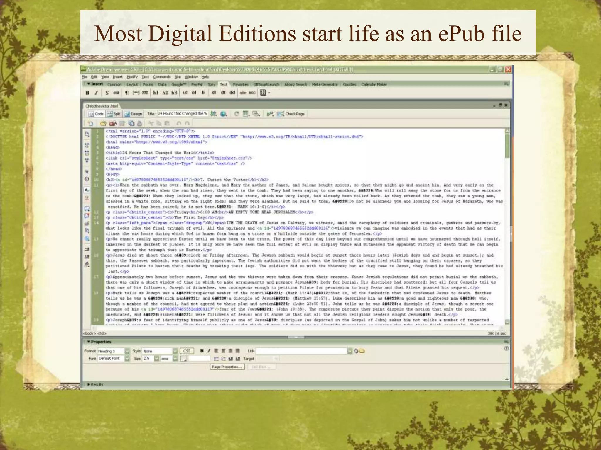Most Digital Editions start life as an ePub file