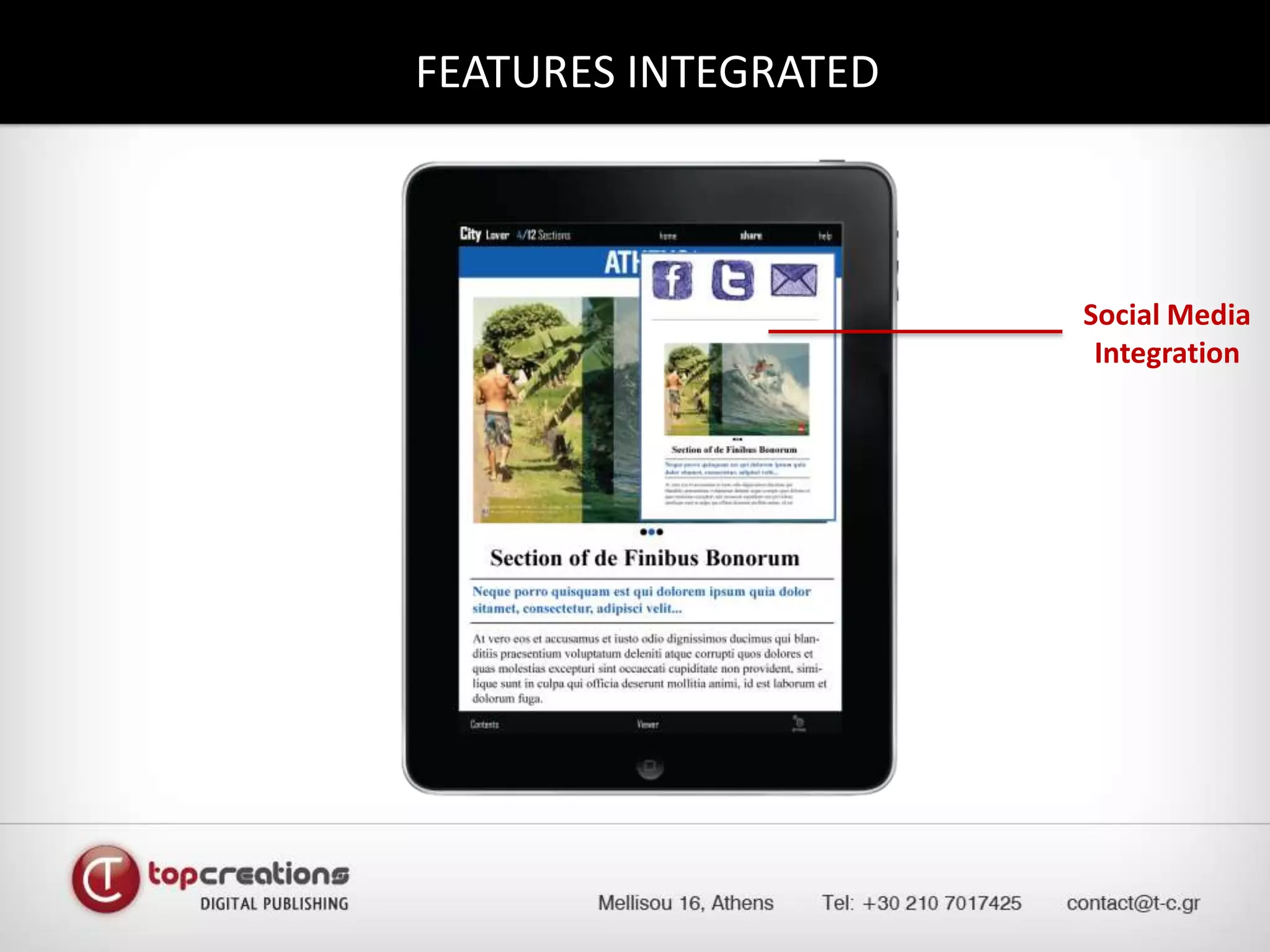 FEATURES INTEGRATED Social Media Integration