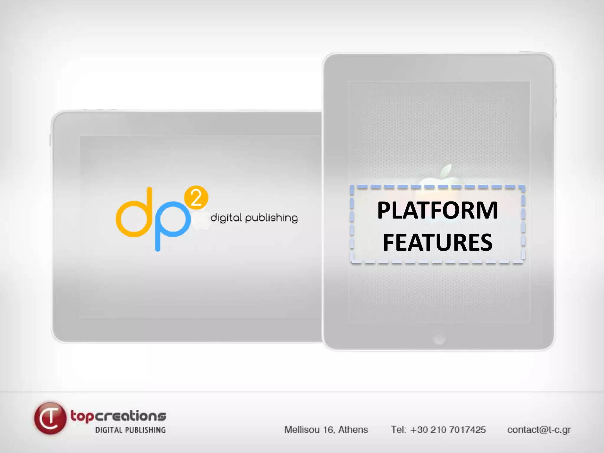 MAGAZINE KIOSK – SINGLE & MULTIPLE VIEWPLATFORM FEATURES