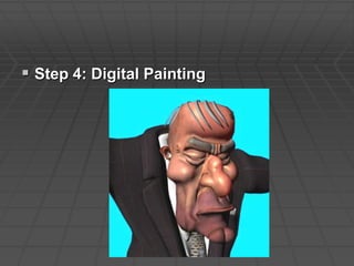 Step 4: Digital Painting