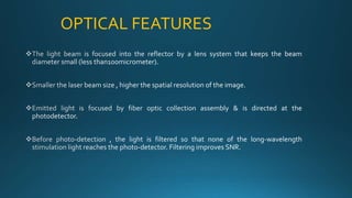 OPTICAL FEATURES
 