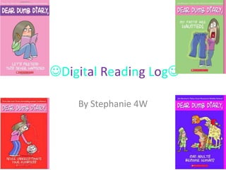 Digital Reading Log By Stephanie 4W 