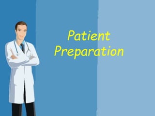 Patient
Preparation
 