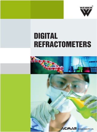 R

DIGITAL
REFRACTOMETERS

TECHNOLOGIES PVT. LTD.

 