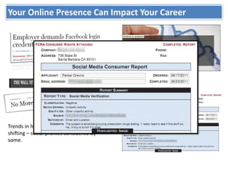 DigitalOnline Presence Can Impact Your Career
Your Reputation/Branding– Joe Sabado




Trends in how employers are recruit...