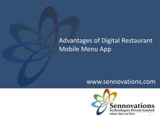 1
www.sennovations.com
Advantages of Digital Restaurant
Mobile Menu App
 