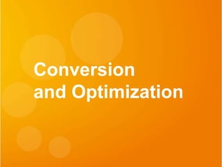 Conversion
and Optimization
 