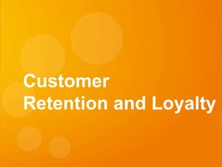25
eDynamic, Monday, June 8, 2015
25
Customer
Retention and Loyalty
 