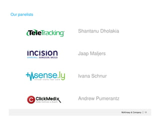 McKinsey & Company 11| 11|
Our panelists
Shantanu Dholakia
Ivana Schnur
Jaap Maljers
Andrew Pumerantz
 