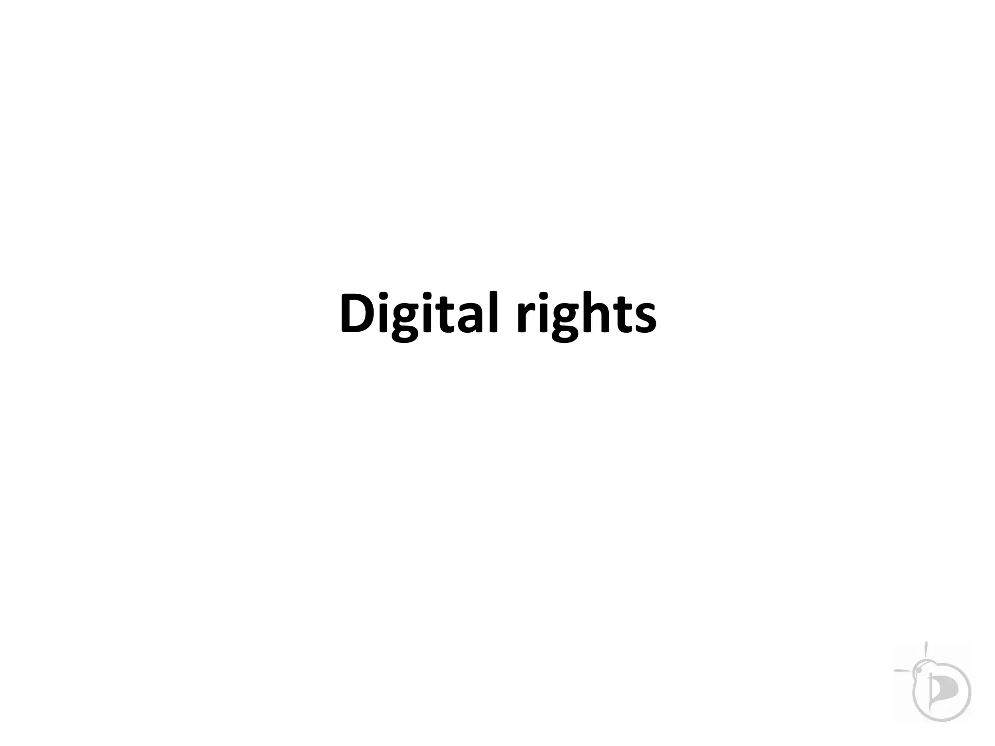Digital rights
 