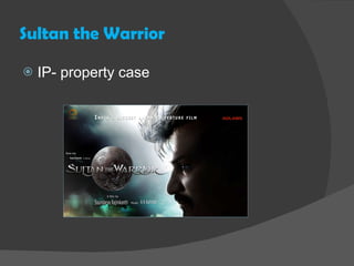 Sultan the Warrior IP- property case 