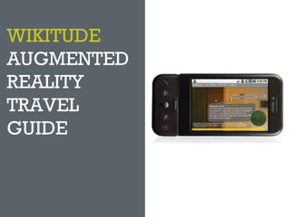 WIKITUDE  AUGMENTED  REALITY TRAVEL GUIDE 