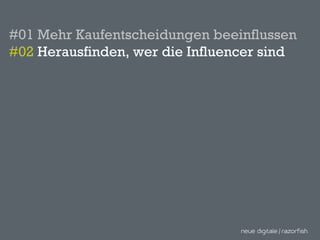 #01 Mehr Kaufentscheidungen beeinflussen #02  Herausfinden, wer die Influencer sind 