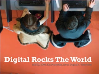 [object Object],Digital Rocks The World 