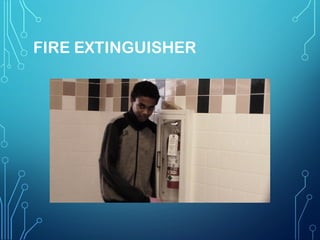 FIRE EXTINGUISHER

 