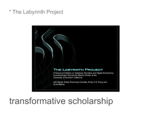 * The Labyrinth Project




transformative scholarship
 