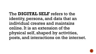 Understanding the Digital Self: Identity, Risks, and Benefits | PPTX
