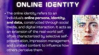 Understanding Online Identity: Social Media, Digital Self, and ...