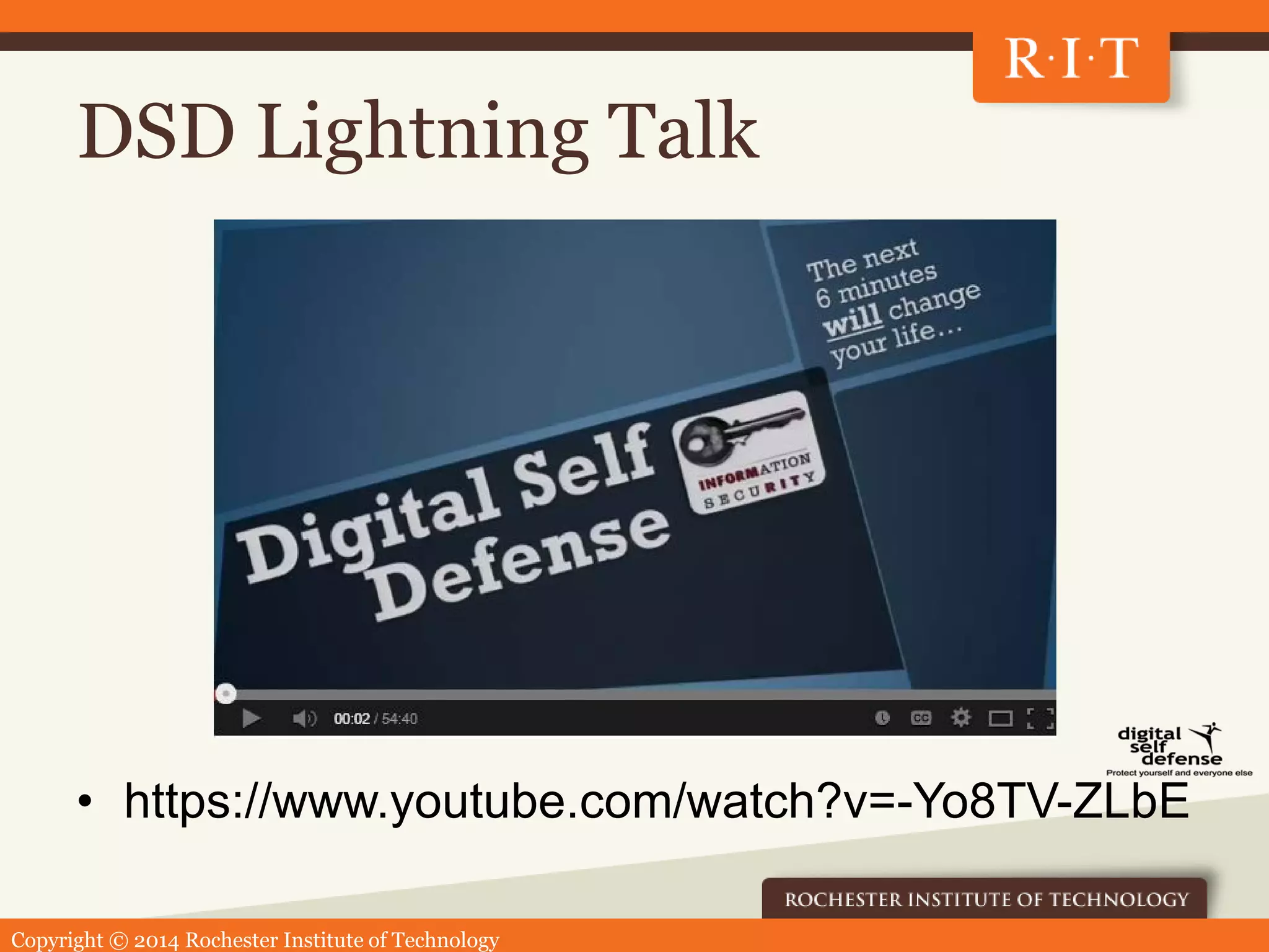 Copyright © 2014 Rochester Institute of Technology
DSD Lightning Talk
• https://www.youtube.com/watch?v=-Yo8TV-ZLbE
 