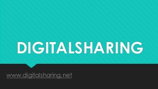 DIGITALSHARING
www.digitalsharing.net
 