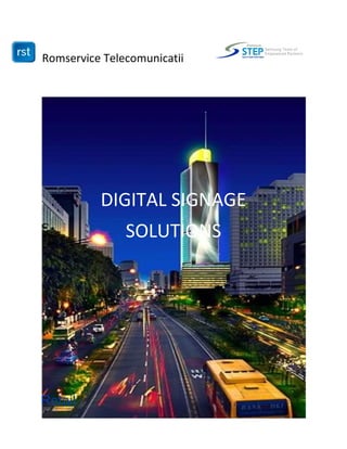 Romservice Telecomunicatii
DIGITAL SIGNAGE
SOLUTIONS
Retail
 