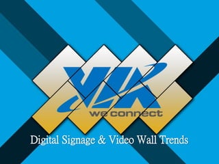 Digital Signage & Video Wall Trends
 