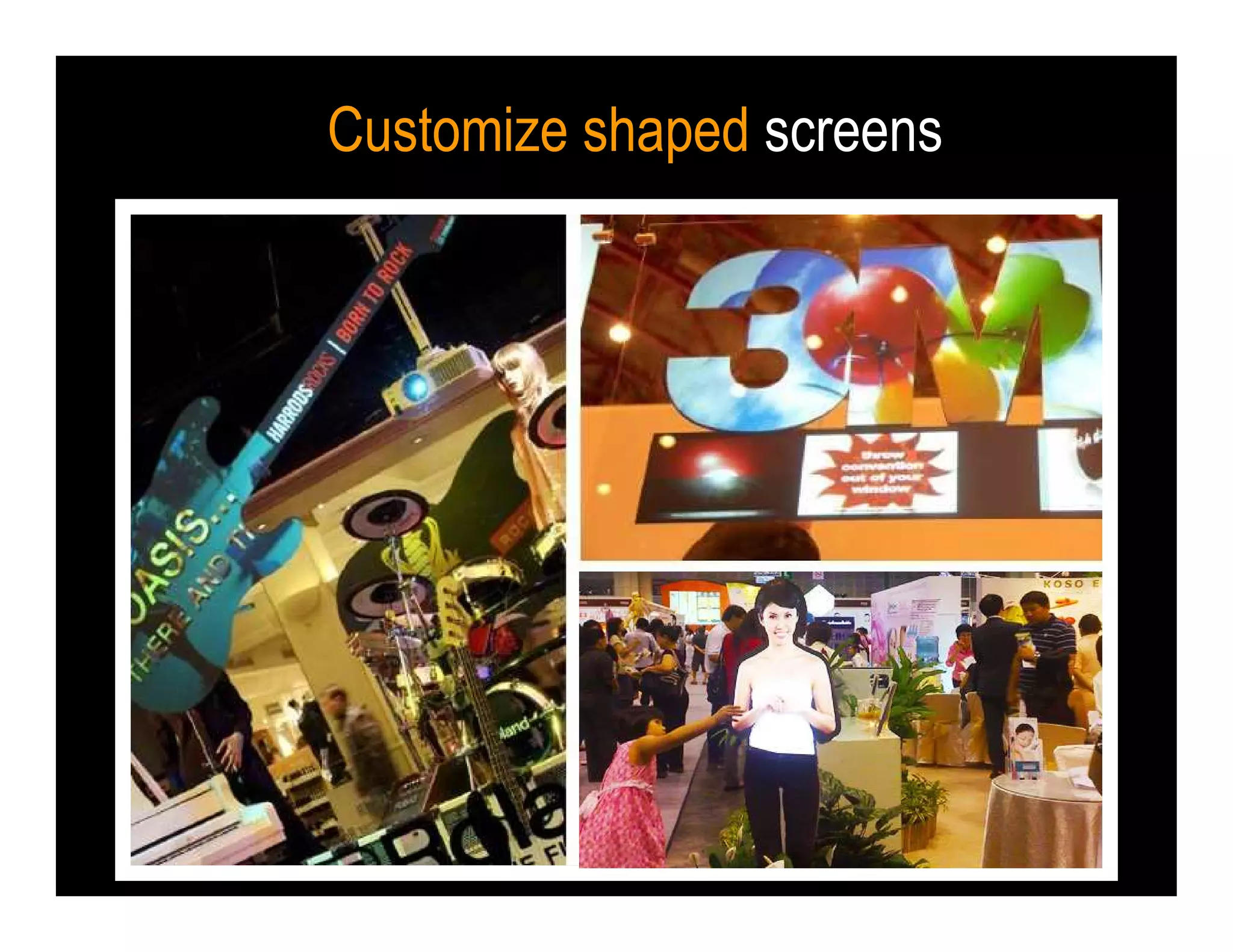 Customize shaped screens
 