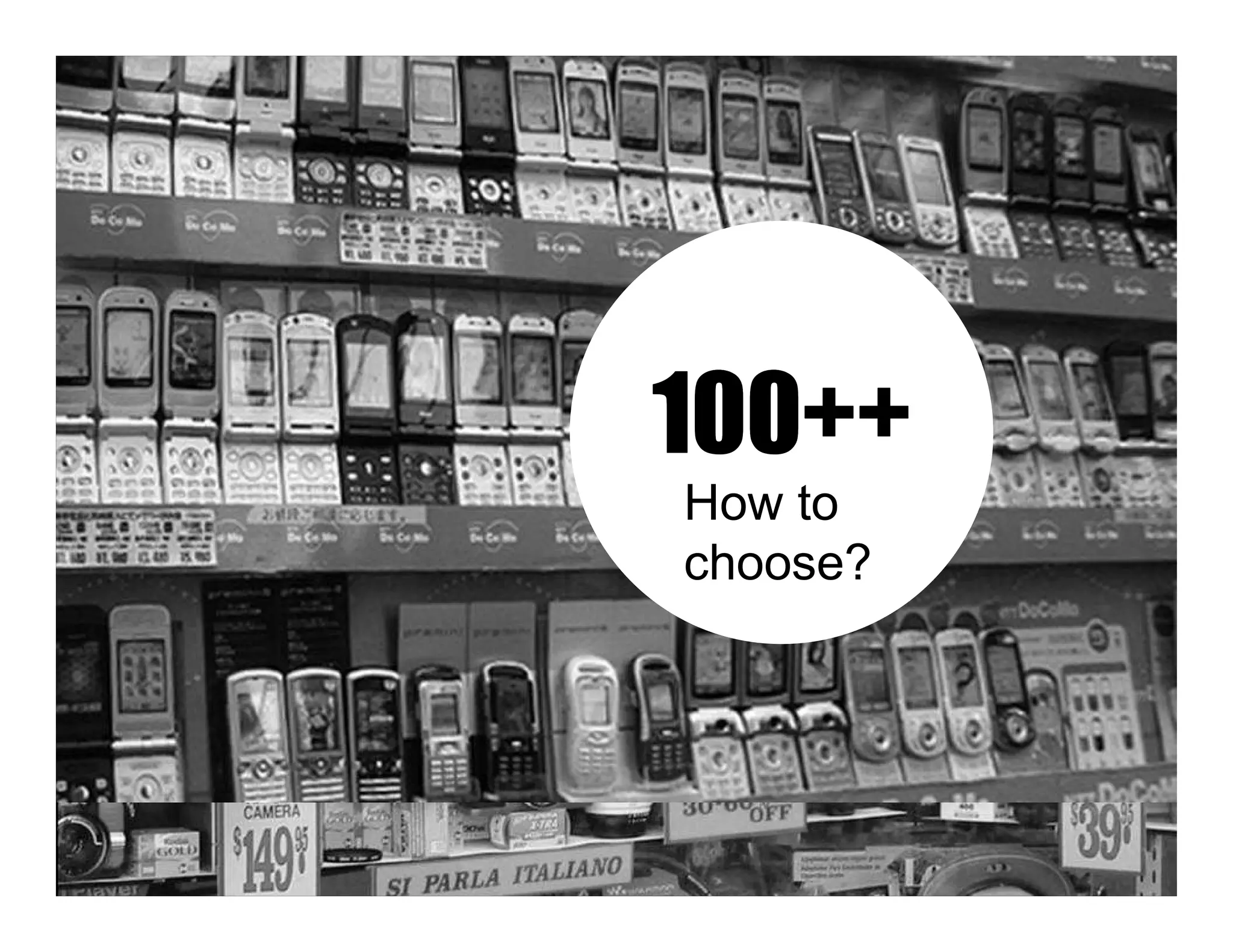 100++100++100++100++
How to
choose?
 