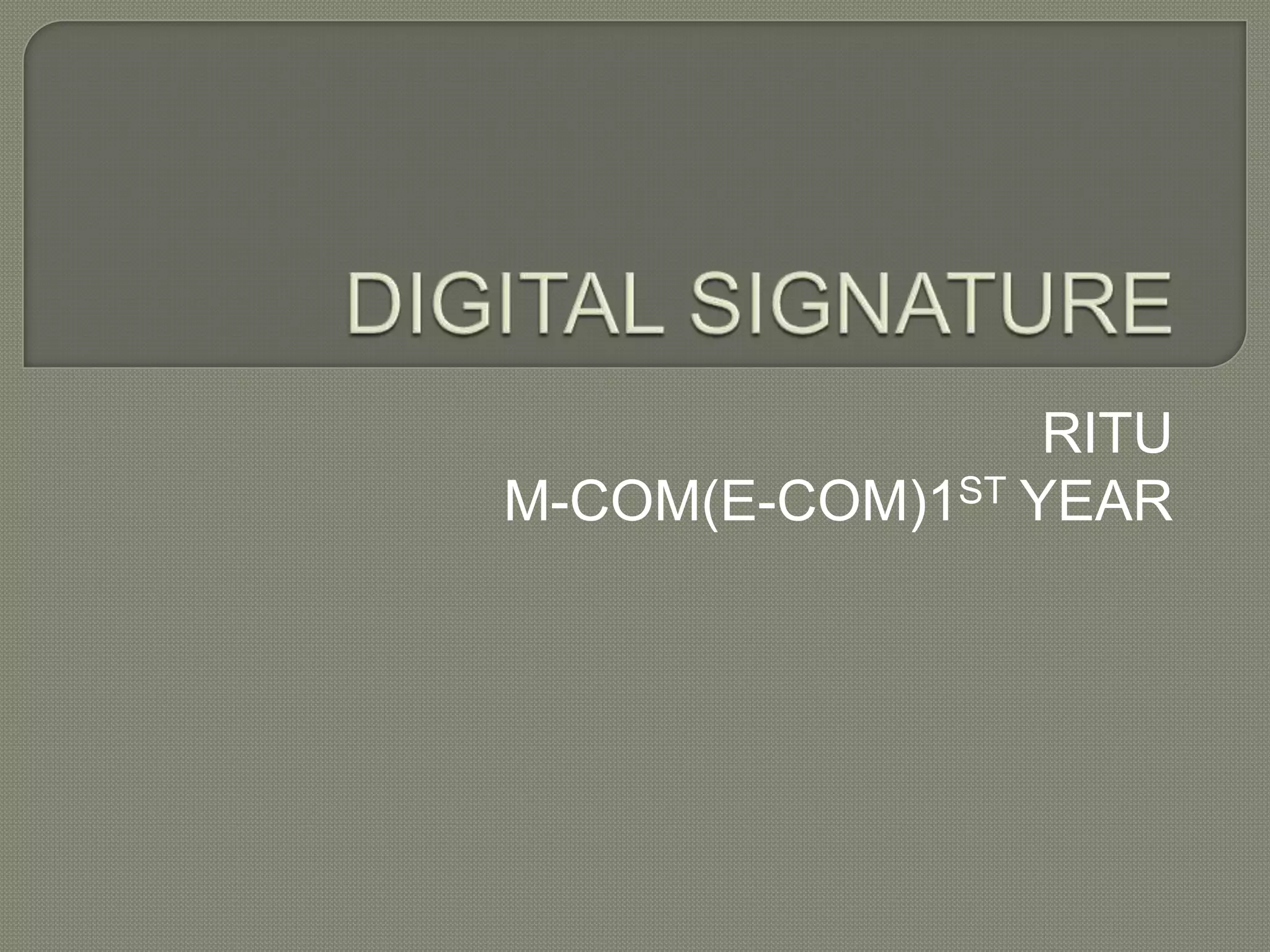 DIGITAL SIGNATURERITUM-COM(E-COM)1ST YEAR