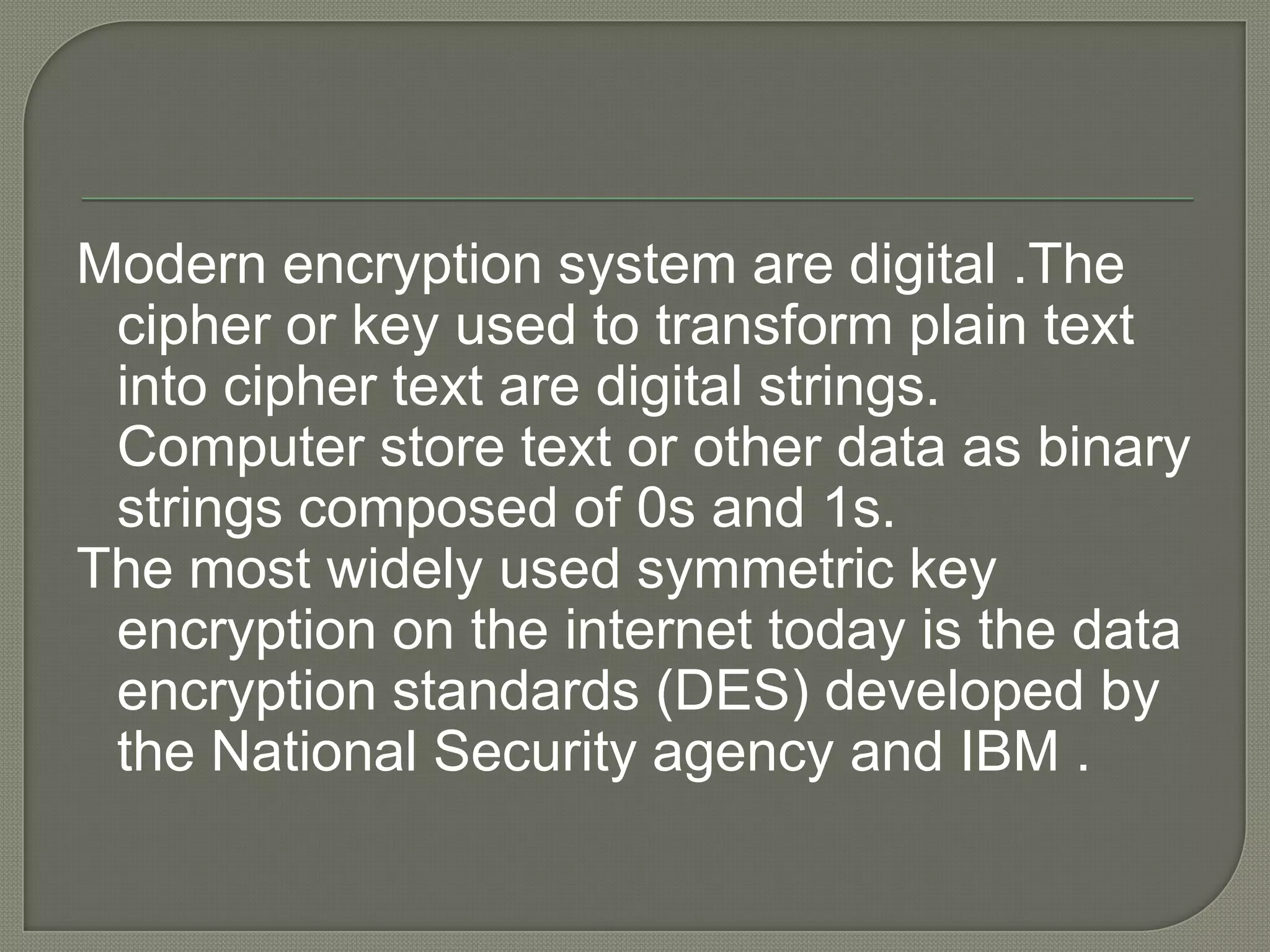 Spell the first word with every other letter beginning with the first letter,and then spell the second word with every other remaining letters. In this cipher “hello” would be written as “HLO EL”.