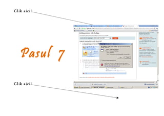 Clik aici!




   Pasul 7
Clik aici!
 