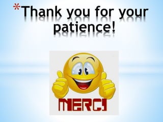 *Thank you for your
patience!
 