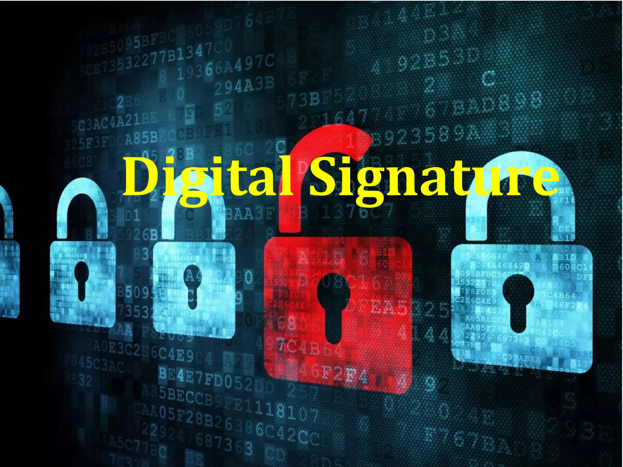 1
Digital Signature
 