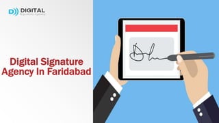 Digital Signature
Agency In Faridabad
 