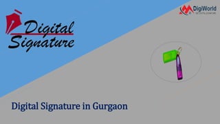 Digital Signature in Gurgaon
 