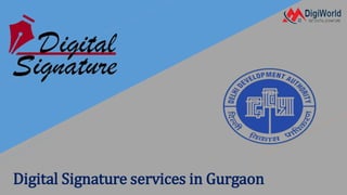 Digital Signature services in Gurgaon
 