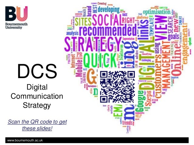www.bournemouth.ac.uk
DCS
Digital
Communication
Strategy
Scan the QR code to get
these slides!
 