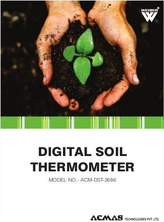 R

DIGITAL SOIL
THERMOMETER
MODEL NO.- ACM-DST-2686

 