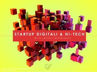 ICT
FINTECH
S T A R T U P D I G I T A L I & H I - T E C H
D i 5 s e t t o r i d i f f e r e n t i
Picture rights reserved to Enkhtuvshin®
www.flickr.com
 